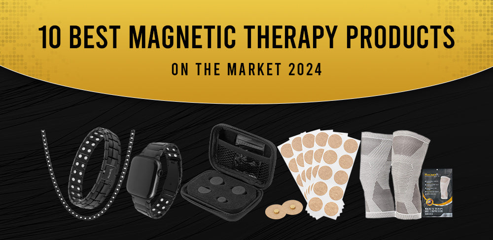 10 Best Magnetic Therapy Products on the Market 2024
