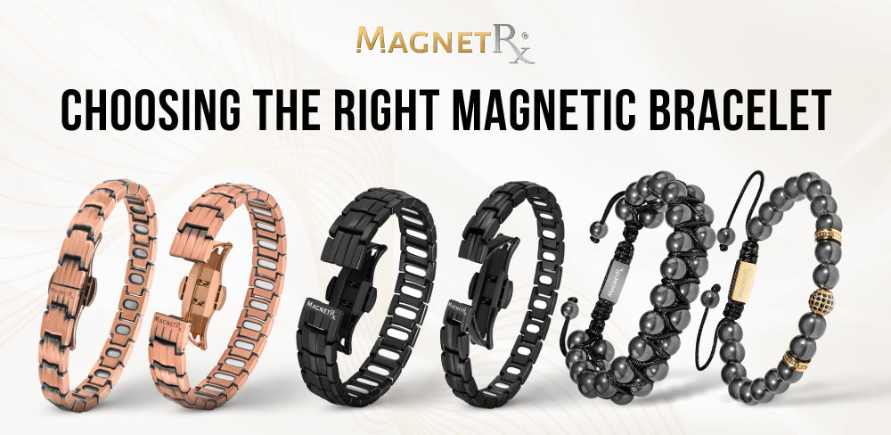 How to Choose the Right Magnetic Bracelet | MagnetRX