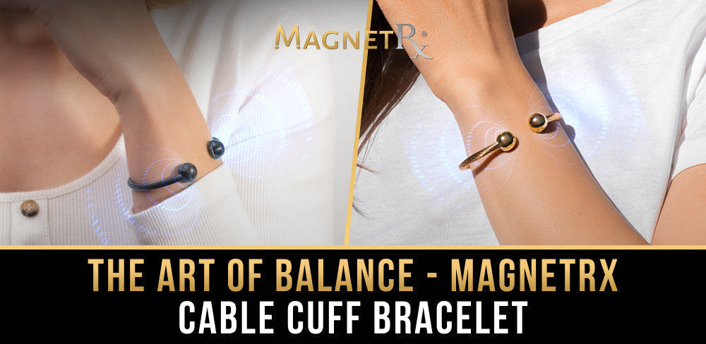 The Art of Balance | MagnetRX Twisted Cable Magnetic Cuff Bracelets Redefined