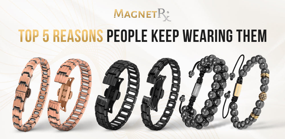 Top 5 Reasons Magnetic Bracelets Are More Than Just a Trend