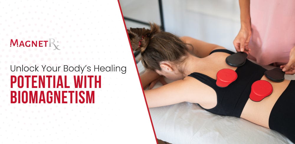 Unlock Your Body’s Healing Potential with Biomagnetism