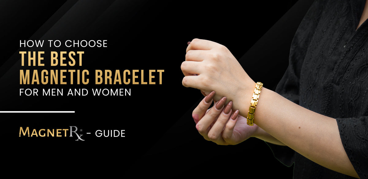 How to Choose Magnetic Wristband: Ultimate Guide for Perfect Fit