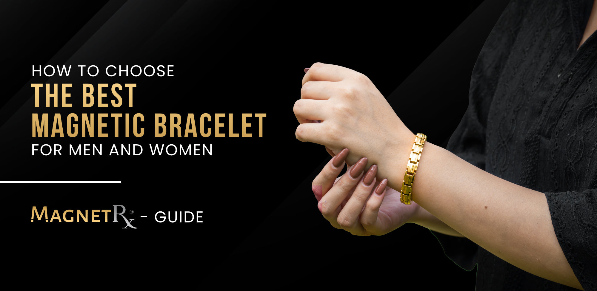 How to Choose the Best Magnetic Bracelet for Men & Women