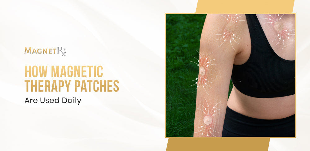 How Magnetic Therapy Patches Are Used Daily