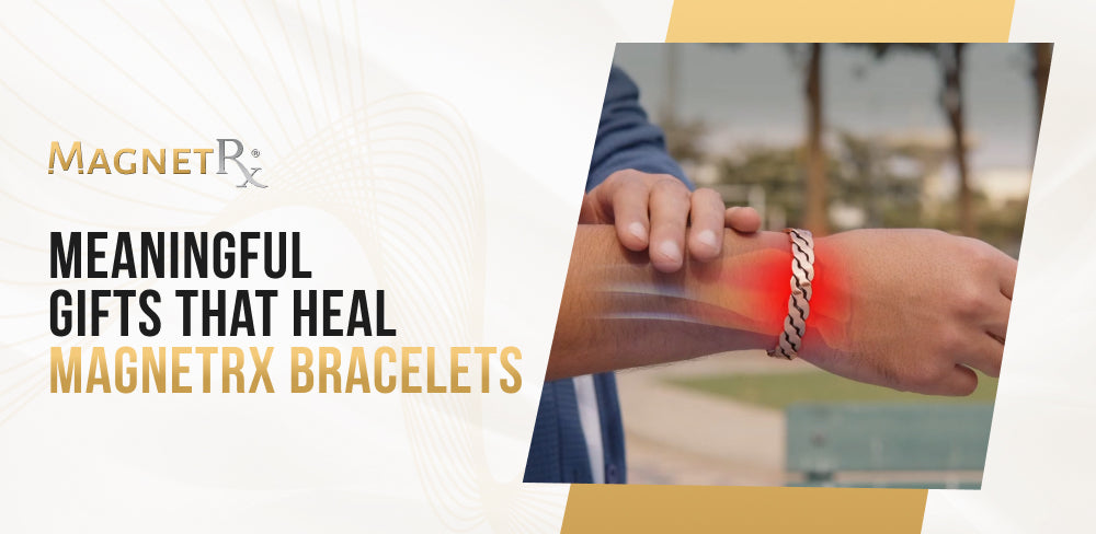 Magnetic Bracelets Make Meaningful Presents