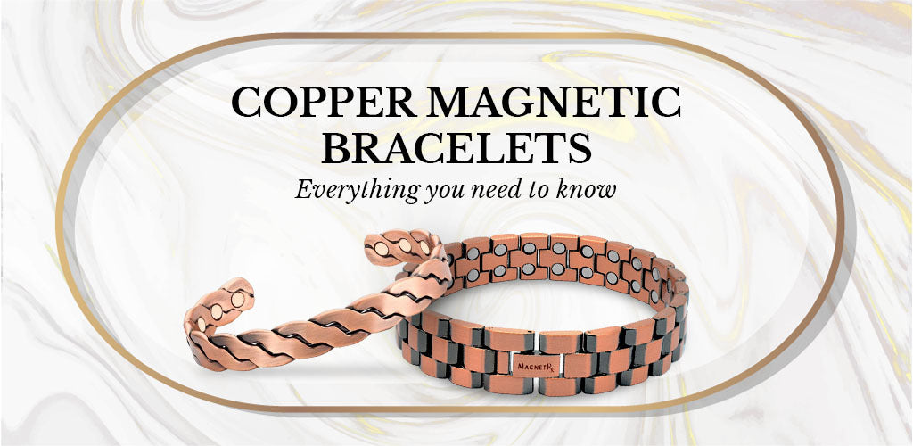Copper Magnetic Bracelets: Everything You Need to Know