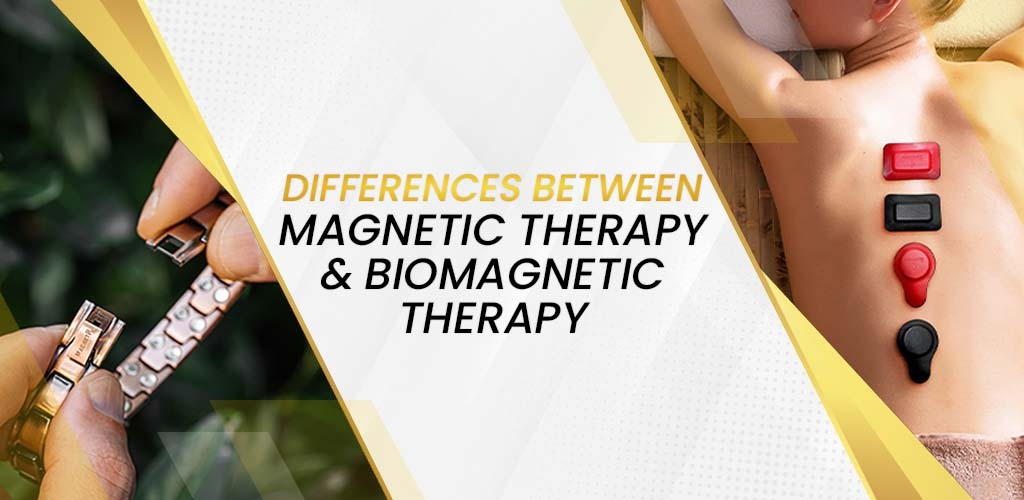 Differences between Magnetic Therapy and Biomagnetic Therapy